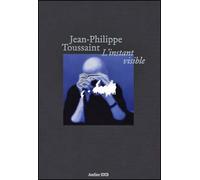 L'instant visible - Jean-Philippe Toussaint - Xavier Barral Eds - relié - Beau livre