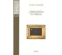 L'instauration du tableau Métapeinture à l'aube des temps modernes. Seconde édition revue et corrigée - Victor Ieronim Stoichita - Droz - broché - Livre