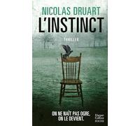 Nicolas Druart – L'Instinct – Roman – Poche