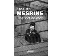 L'instinct de mort - Jacques Mesrine - Pocket - Poche - Biographie