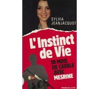 L'instinct De Vie : 18 Mois De Cavale Avec Mesrine