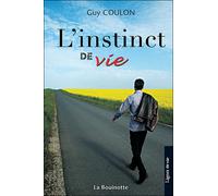 L'instinct de vie ou la vie d'un braqueur solitaire dans les années 70 - Guy Coulon - La Bouinotte - broché - Essai