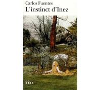 L'Instinct d'Inez - Carlos Fuentes - Gallimard - Poche - Roman