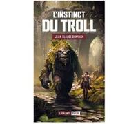 L'instinct du troll Jean-Claude Dunyach (Auteur)