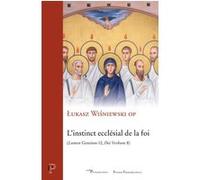 L'instinct ecclesial de la foi WISNIEWSKI LUKASZ (Auteur)
