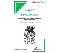 L'instinct et l'inconscient Contribution à une théorie biologique des psychonévroses - William Halse Rivers - L'harmattan - broché - Livre