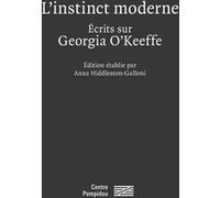 L'instinct moderne Ecrits sur Georgia O'Keeffe Anna Hiddleston (Direction), DIDIER OTTINGER/ANNA HIDDLESTON-GALLONI (Auteur)