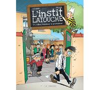 L'instit' Latouche - Tome 4 - Adieu, Monsieur le professeur - Falzar - Le Lombard Eds - cartonné - Bande dessinée jeunesse