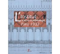 L'Institut d'art et d'archéologie, Paris 1932.