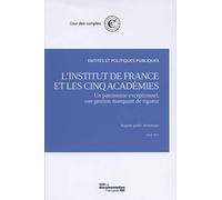 L'institut de France et les cinq académies - Un patrimoine exceptionnel