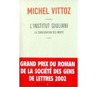 L'institut Giuliani La conversation des morts Tome 1 - Michel Vittoz - Buchet-Chastel - broché - Roman