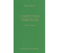 L'institution Chrétienne - Livre Quatrième