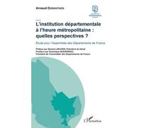 L'institution Départementale À L'heure Métropolitaine - Quelles Perspectives ?