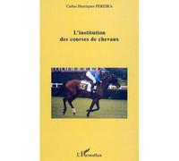 Carlos Henriques Pereira – L'institution des courses de chevaux