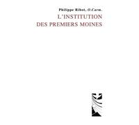 L'institution Des Premiers Moines