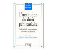 L'institution Du Droit Penitentiaire