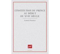 L'Institution du prince au début du XVIIe siècle