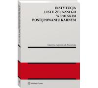 L'institution d'une lettre de convocation dans les procédures pénales polonaises - Katarzyna Gajowniczek-Pruszyńska (Recht auf Polnisch)