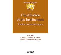 L'institution et les institutions: Études psychanalytiques