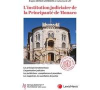 L'institution judiciaire de la principaute de monaco Brigitte Grinda Gambarini (Auteur), Catherine Le Lay (Auteur)