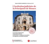 L'institution judiciaire de la principaute de monaco - Brigitte Grinda Gambarini - LexisNexis - broché - Etude
