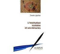 L'institution scolaire et ses miracles