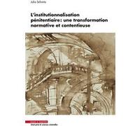 L'institutionnalisation pénitentiaire : Une transformation normative et contentieuse