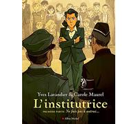 L'Institutrice: 1ère Partie : Ne fais pas à autrui... Yves Lavandier