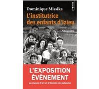 L'Institutrice des enfants d'Izieu Dominique Missika (Auteur)