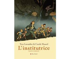 L'Institutrice - Récit complet Yves Lavandier (Auteur), Carole Maurel (Dessinateur)