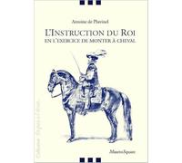 L'instruction du roi: En l'exercice de monter à cheval