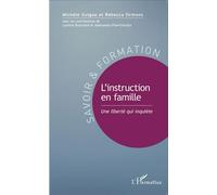 L'instruction en famille Une liberté qui inquiète - Rébecca Sirmons - L'harmattan - broché - Essai