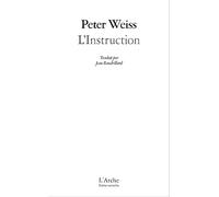L'Instruction: Oratorio en onze chants. Suivi de Ma localité, Laocoon ou les limites de la langue et Notes sur le théâtre documentaire