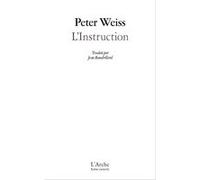 L'Instruction Peter Weiss (Auteur), Jean Baudrillard (Traduction), Thibaud Croisy (Postface)