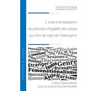 L'instrumentalisation du principe d'égalité des sexes aux fins de rejet de l'étranger.e (44)