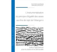 L'instrumentalisation du principe d'égalité des sexes aux fins de rejet de l'étranger.e (44)