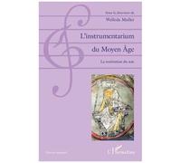 L'instrumentarium Du Moyen Age - La Restitution Du Son