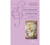 L'instrumentarium du Moyen Âge La restitution du son - Welleda Muller - L'harmattan - broché - Essai