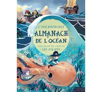L'insubmersible almanach de l'océan - écrit, illustré et annoté par les pirates