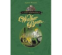 L'insubmersible Walker Bean