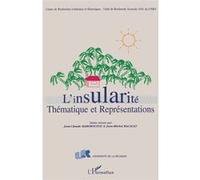L'insularité, thématique et représentations Jean-Claude Marimoutou (Edité par)