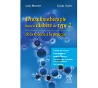 L'insulinothérapie dans le diabète de type 2 De la théorie à la pratique - Louis Monnier - Elsevier Masson - broché - Scolaire / Universitaire