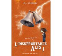 L'insupportable Alix: Tome 1