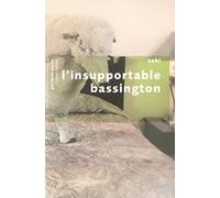 L'insupportable Bassington: suivi de quatre nouvelles inédites