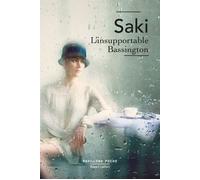 Saki – L'Insupportable Bassington – Suivi de Quatre nouvelles inédites – Broché