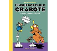 L'insupportable Grabote - Volume 1, 1973-1976 - Nicole Claveloux - Cornelius Eds - cartonné - Bande dessinée jeunesse