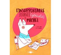 L'insupportable journée (géniale) de Michel