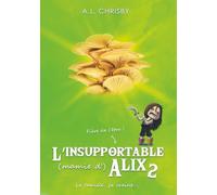 L'insupportable (mamie d') Alix: Tome 2 - La famille, ça craint...