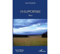 L'insupportable: Récit