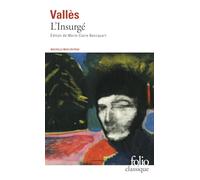 Jules Vallès – L'Insurgé (Jacques Vingtras, Tome 3) – Gallimard Poche